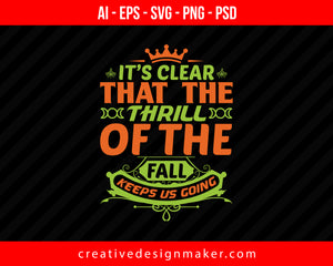 It’s clear that the thrill of the fall keeps us going Roller Coaster Print Ready Editable T-Shirt SVG Design!