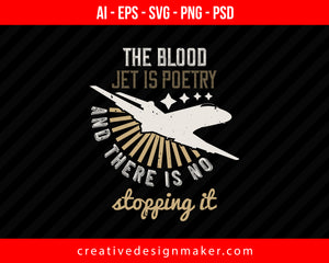 The blood jet is poetry and there is no stopping it Vehicles Print Ready Editable T-Shirt SVG Design!