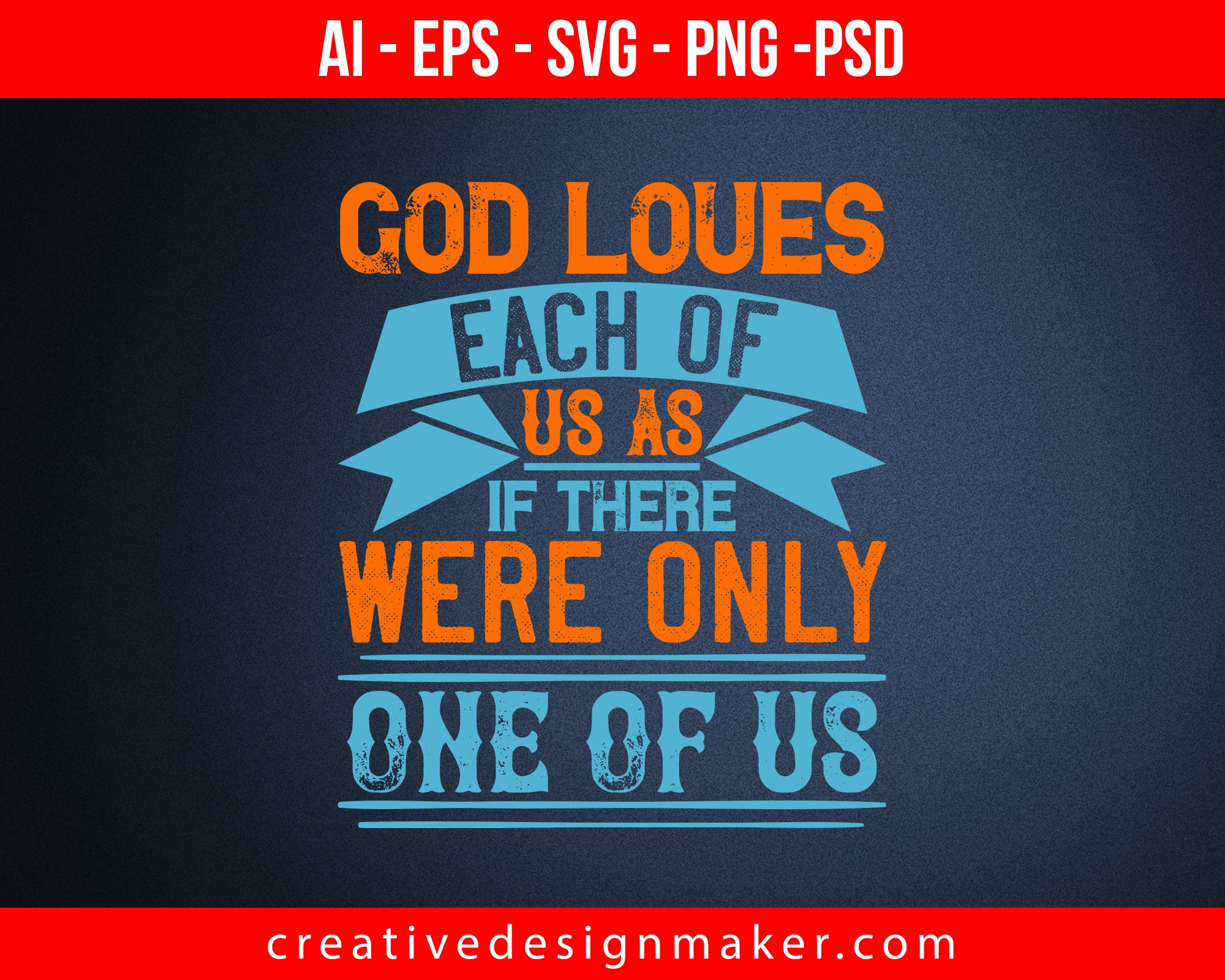 God loves each of us as if there were only one of us Easter Print Ready Editable T-Shirt SVG Design!