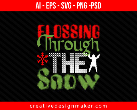 Flossing Through The Snow Christmas Print Ready Editable T-Shirt SVG Design!