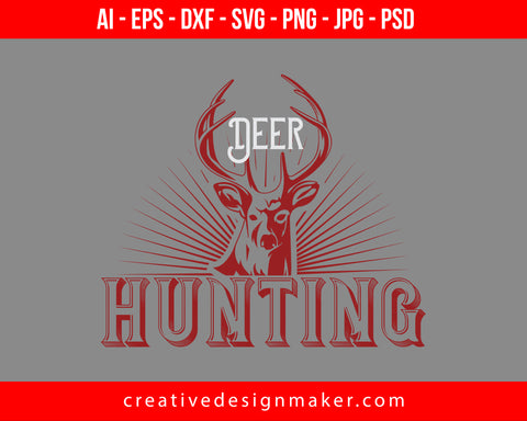 Deer Hunting Print Ready Editable T-Shirt SVG Design!