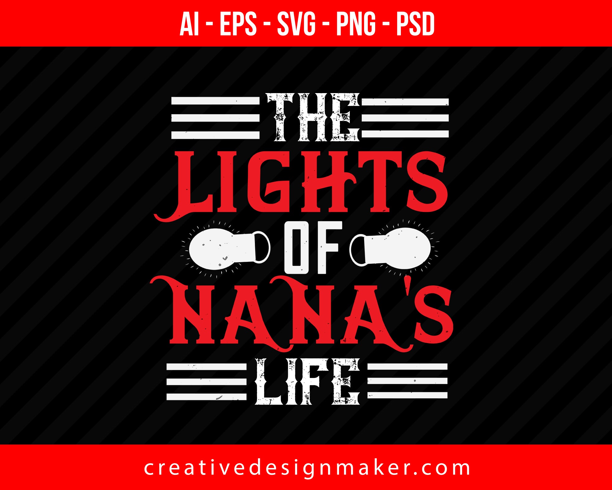 The Lights Of Nanas Life Print Ready Editable T-Shirt SVG Design!