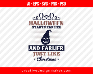 Halloween starts earlier and Print Ready Editable T-Shirt SVG Design!