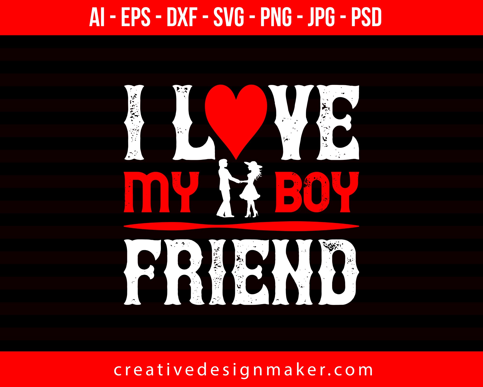 I Love My Boy Friend Couple Print Ready Editable T-Shirt SVG Design!