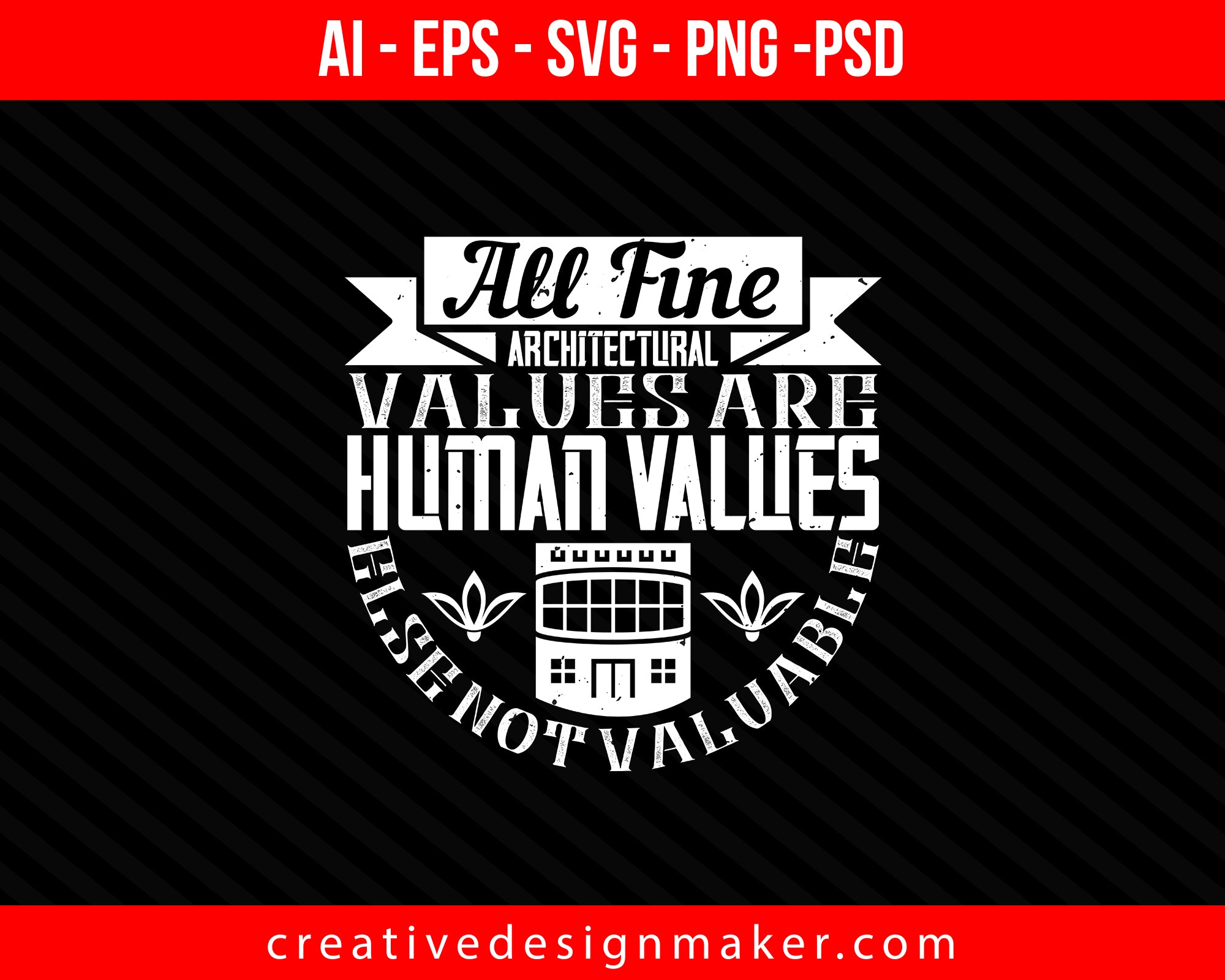 All fine architectural values Architect Print Ready Editable T-Shirt SVG Design!