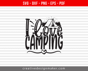 I Love Camping Print Ready Editable T-Shirt SVG Design!