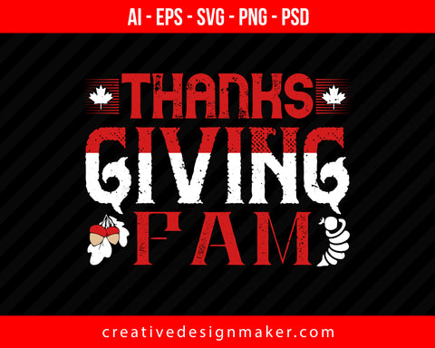 Thanks giving fam Thanksgiving Print Ready Editable T-Shirt SVG Design!