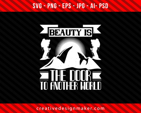 Beauty is the door to another world climbing Big Walls Climbing Print Ready Editable T-Shirt SVG Design!