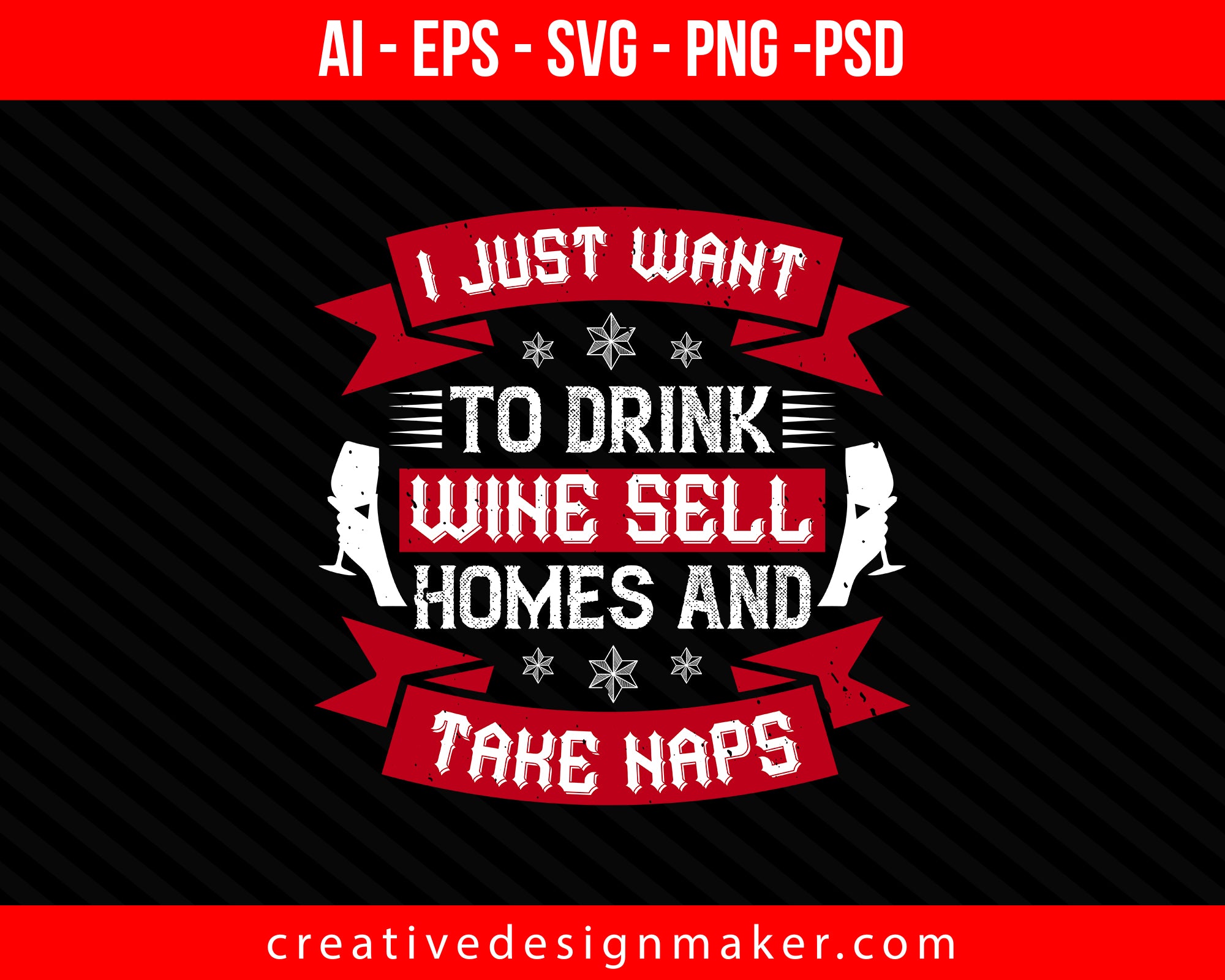 I just want to drink wine sell home and take naps Print Ready Editable T-Shirt SVG Design!