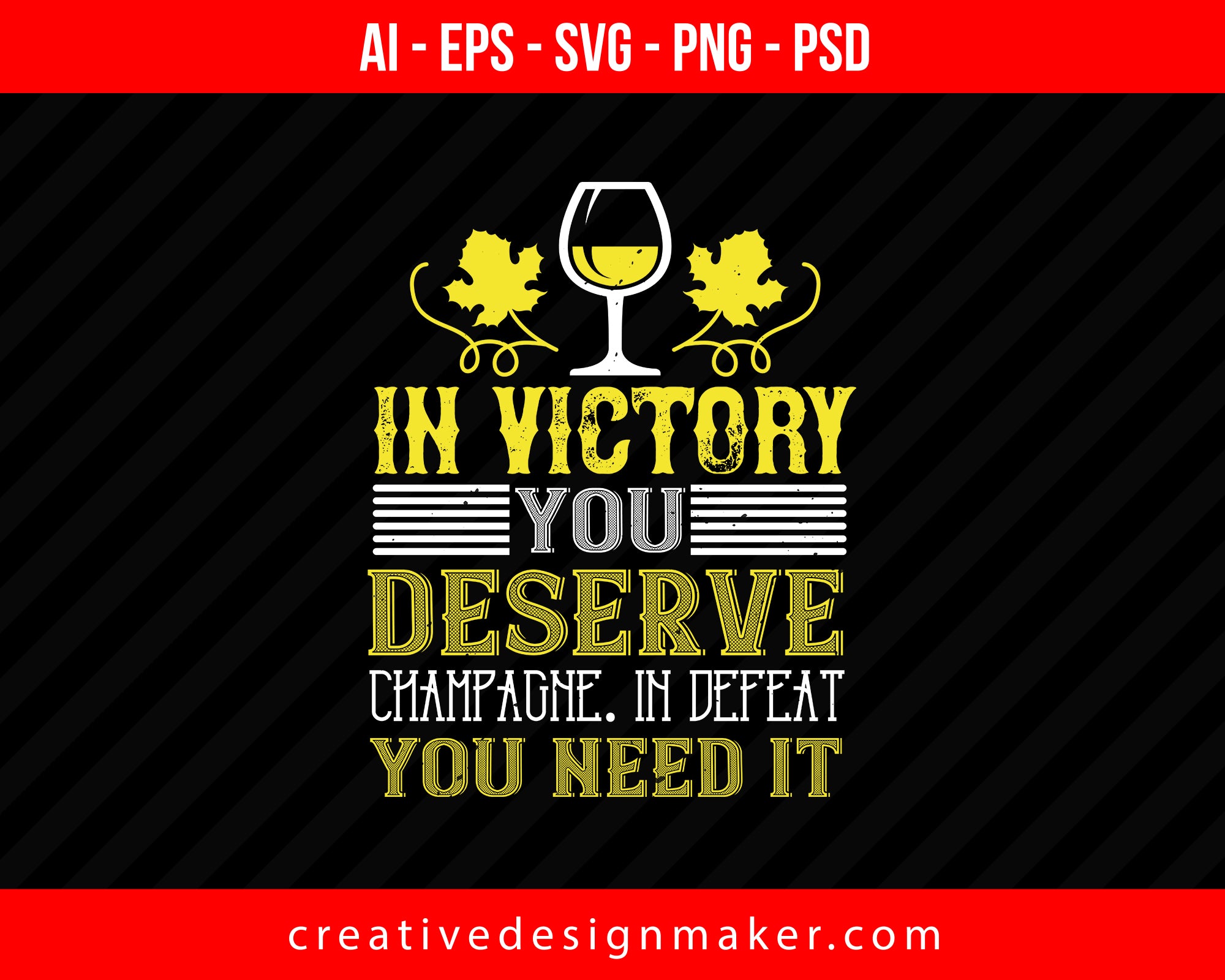 In Victory You Deserve Wine Print Ready Editable T-Shirt SVG Design!