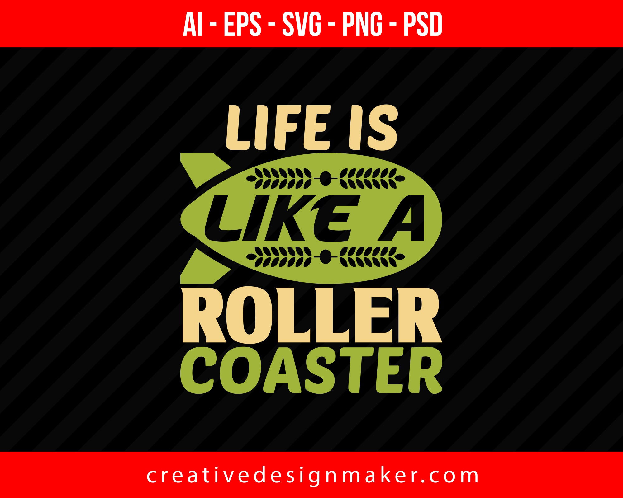 Life is like a Roller Coaster Print Ready Editable T-Shirt SVG Design!