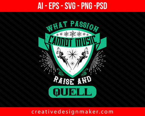 What passion cannot music raise and quell Violin Print Ready Editable T-Shirt SVG Design!