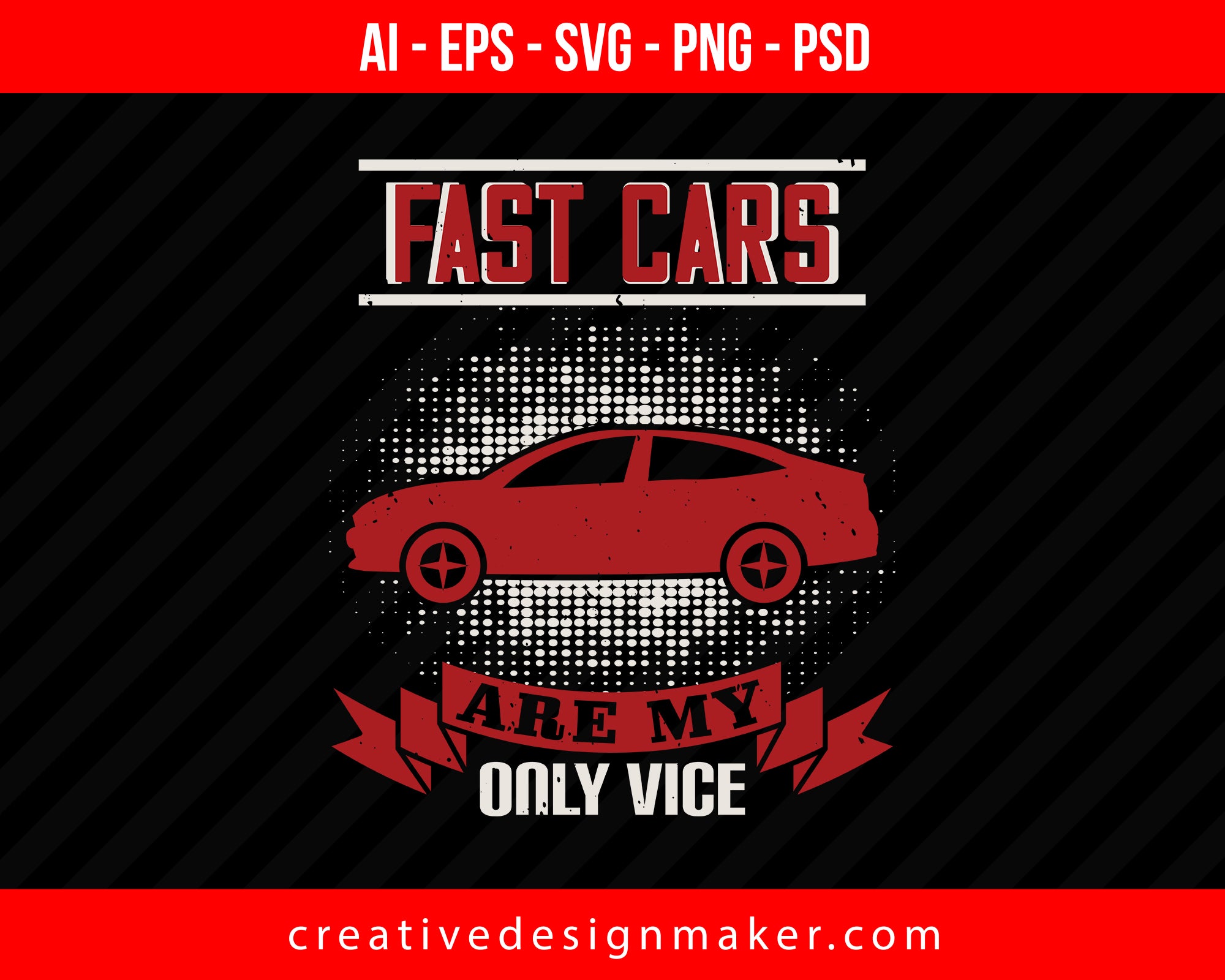 Fast cars are my only Vehicles Print Ready Editable T-Shirt SVG Design!