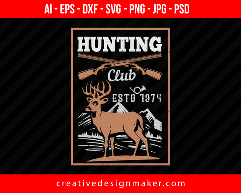 Hunting Club Est 1974 Print Ready Editable T-Shirt SVG Design!