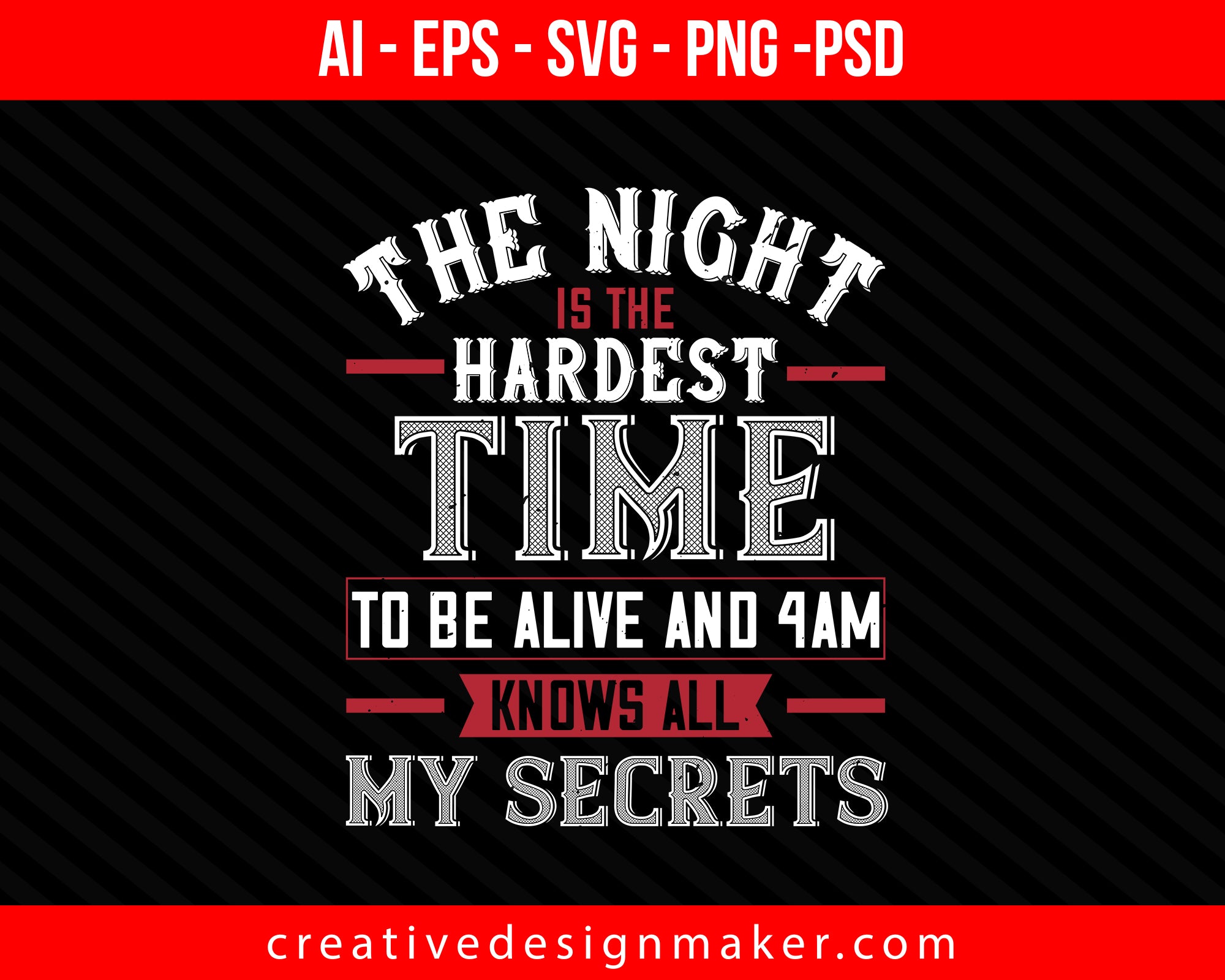 The night is the hardest time to be alive and 4am knows all my secrets Sleeping Print Ready Editable T-Shirt SVG Design!