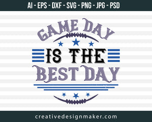 Game Day is The Best Day Football Print Ready Editable T-Shirt SVG Design!