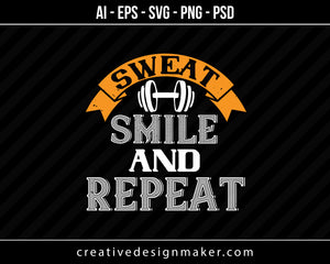 Sweat Smail And Repeat Gym Print Ready Editable T-Shirt SVG Design!