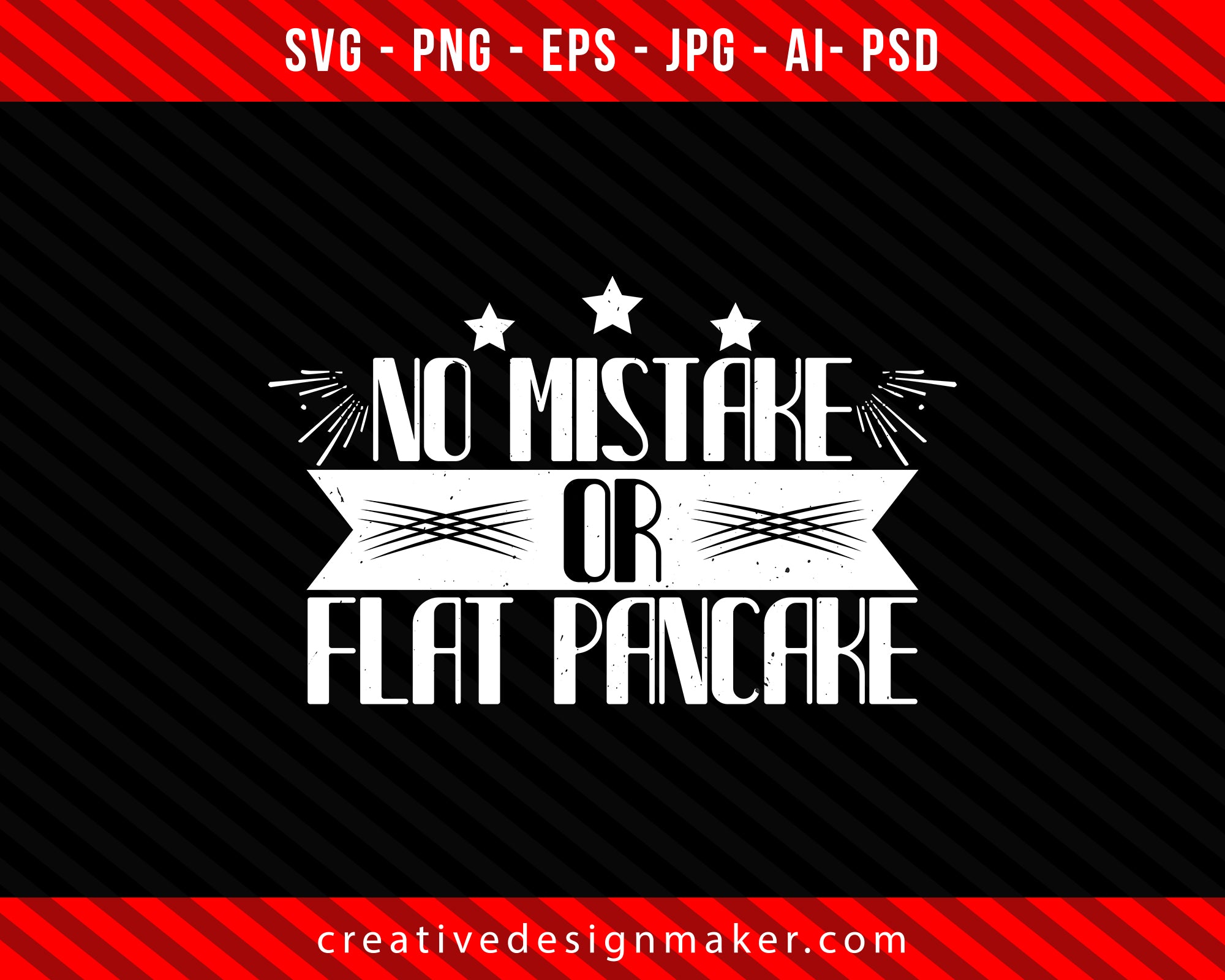No mistake or flat pancake Climbing Print Ready Editable T-Shirt SVG Design!