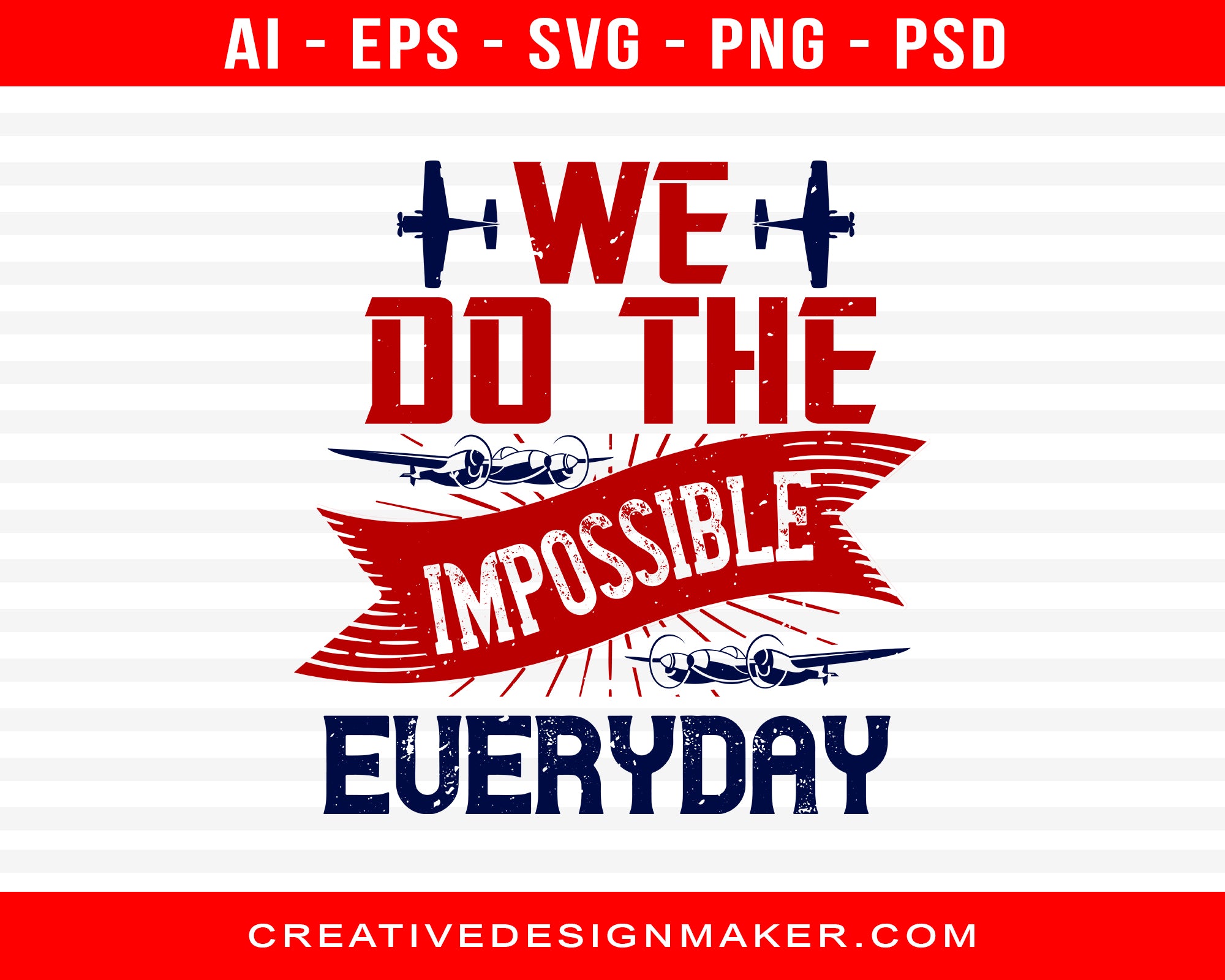 We Do The Impossible Every Day  Air Force Print Ready Editable T-Shirt SVG Design!