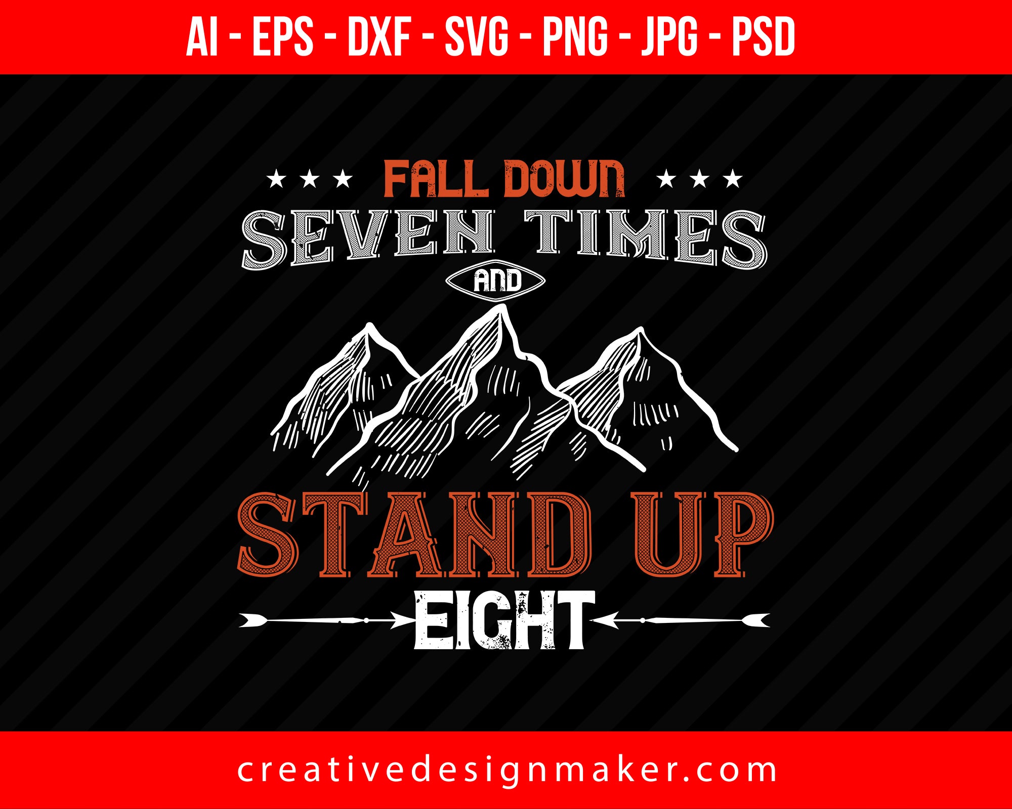 Fall Down Seven Times And Stand Up Eight Hiking Print Ready Editable T-Shirt SVG Design!