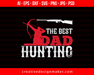 The Best Hunting Print Ready Editable T-Shirt SVG Design!