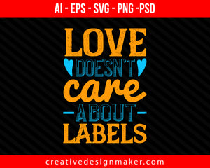 love doesn’t care about labels Autism Print Ready Editable T-Shirt SVG Design!