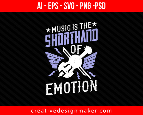 Music is the shorthand of emotion Violin Print Ready Editable T-Shirt SVG Design!