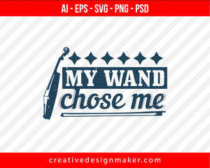 My wand chose me Violin Print Ready Editable T-Shirt SVG Design!