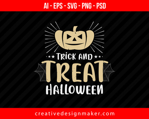 Trick And Treat Halloween Print Ready Editable T-Shirt SVG Design!