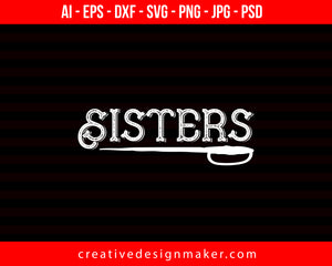 Sisters Couple Print Ready Editable T-Shirt SVG Design!