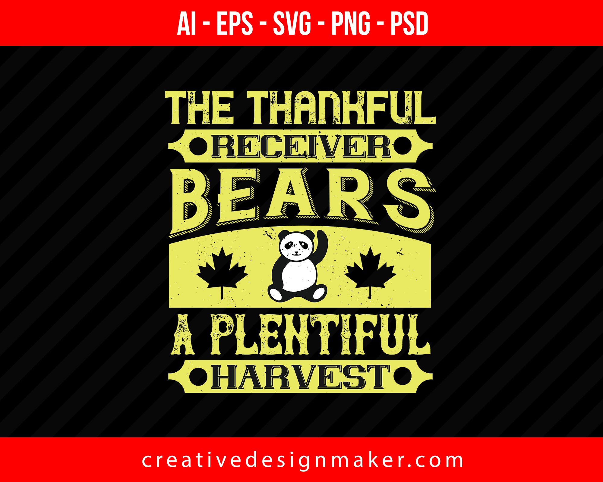The thankful receiver bears a plentiful harvest Thanksgiving Print Ready Editable T-Shirt SVG Design!