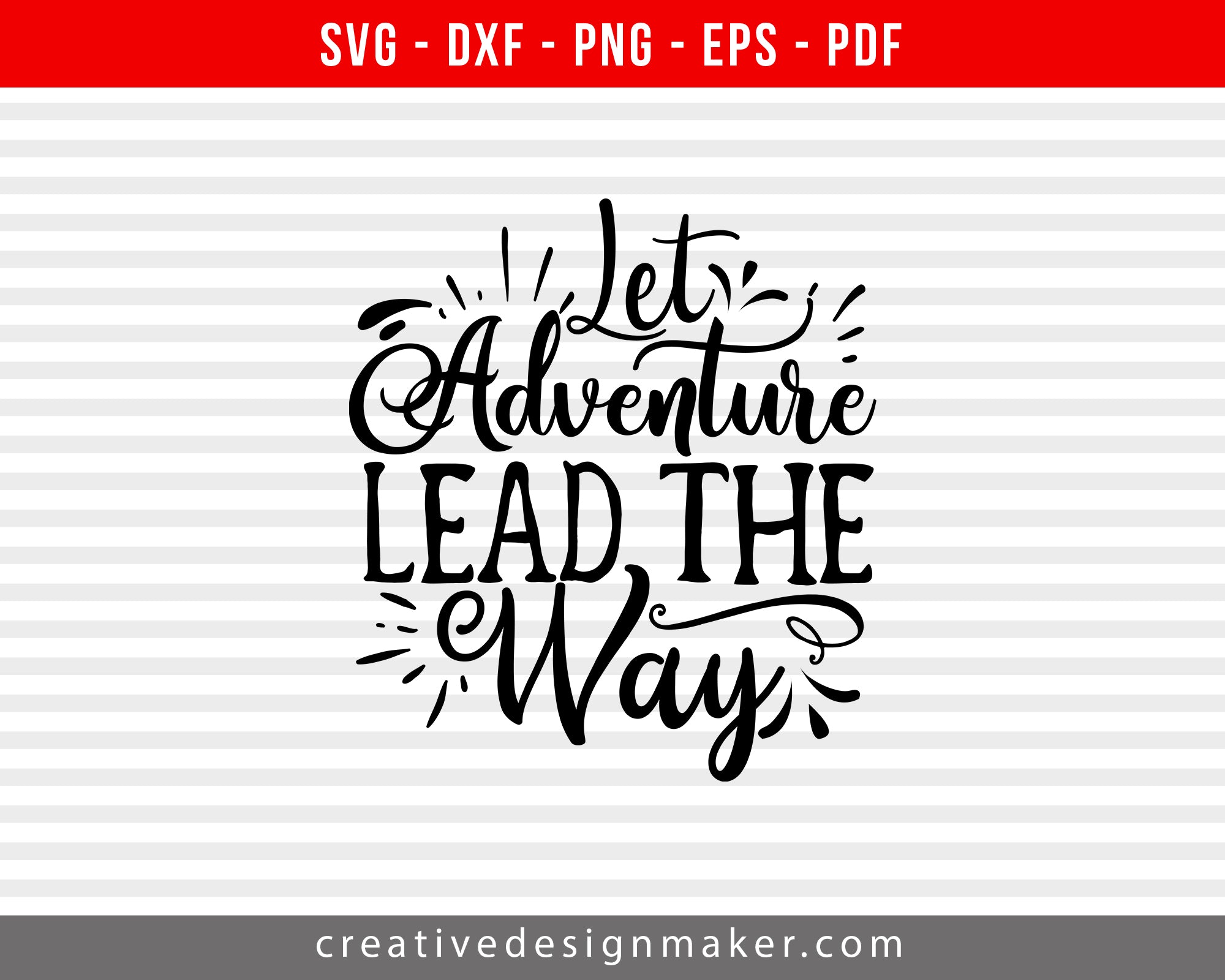Let Adventure Lead the Way Camping Print Ready Editable T-Shirt SVG Design!