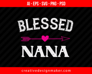 Blessed Nana Print Ready Editable T-Shirt SVG Design!