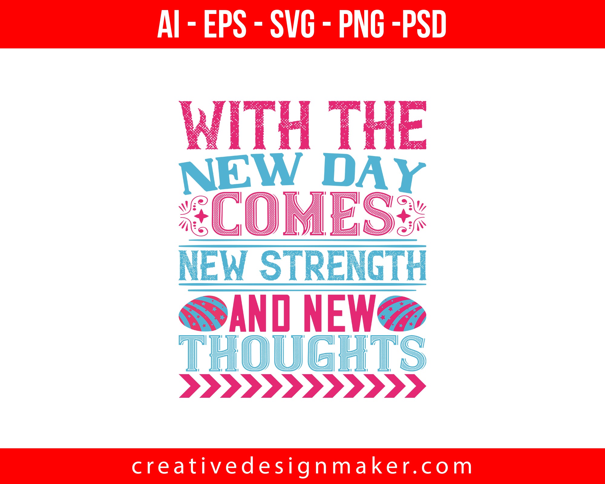 With the new day comes new strength and new thoughtss Easter Print Ready Editable T-Shirt SVG Design!