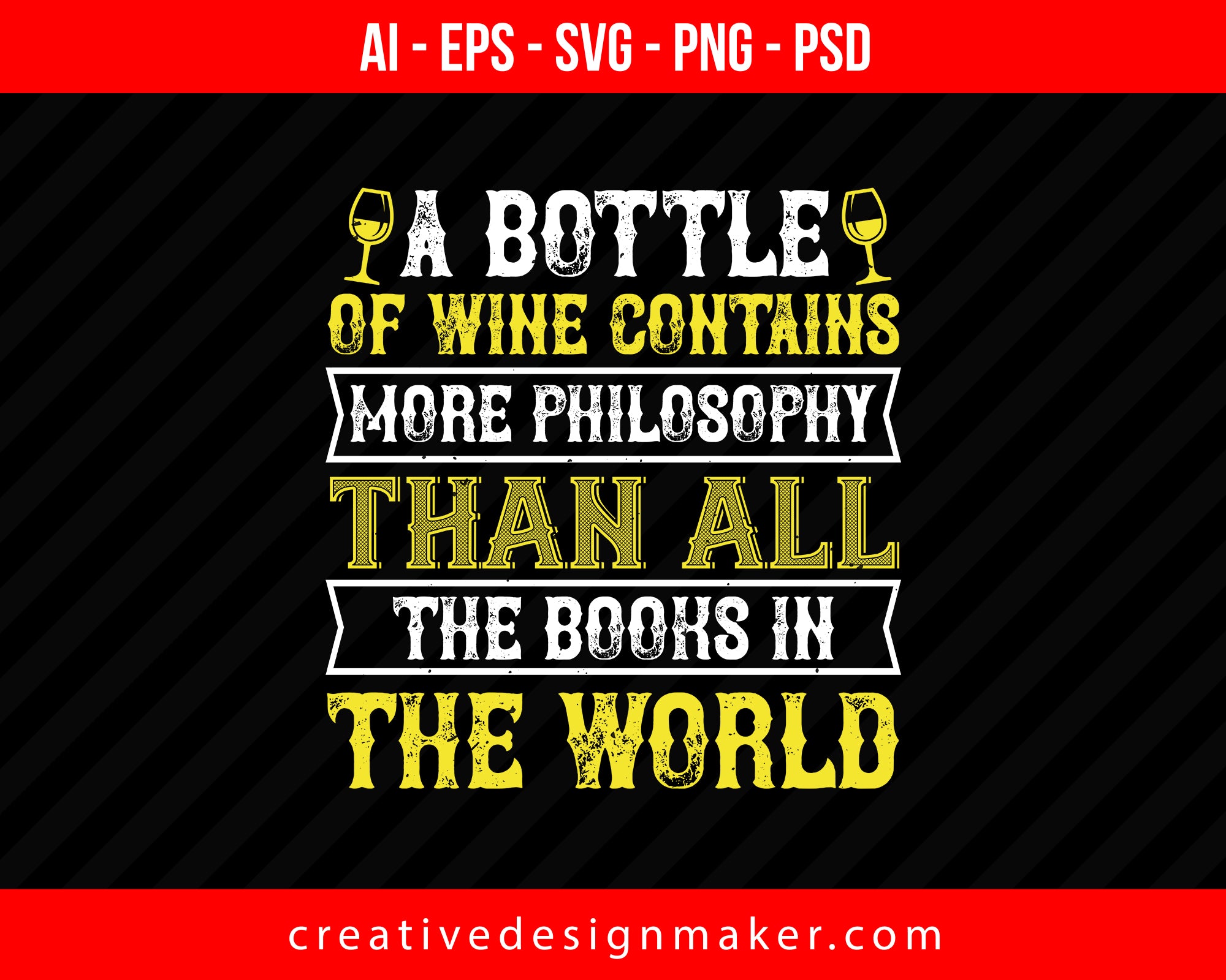 A Bottle Of Wine Contains More Philosophy Print Ready Editable T-Shirt SVG Design!