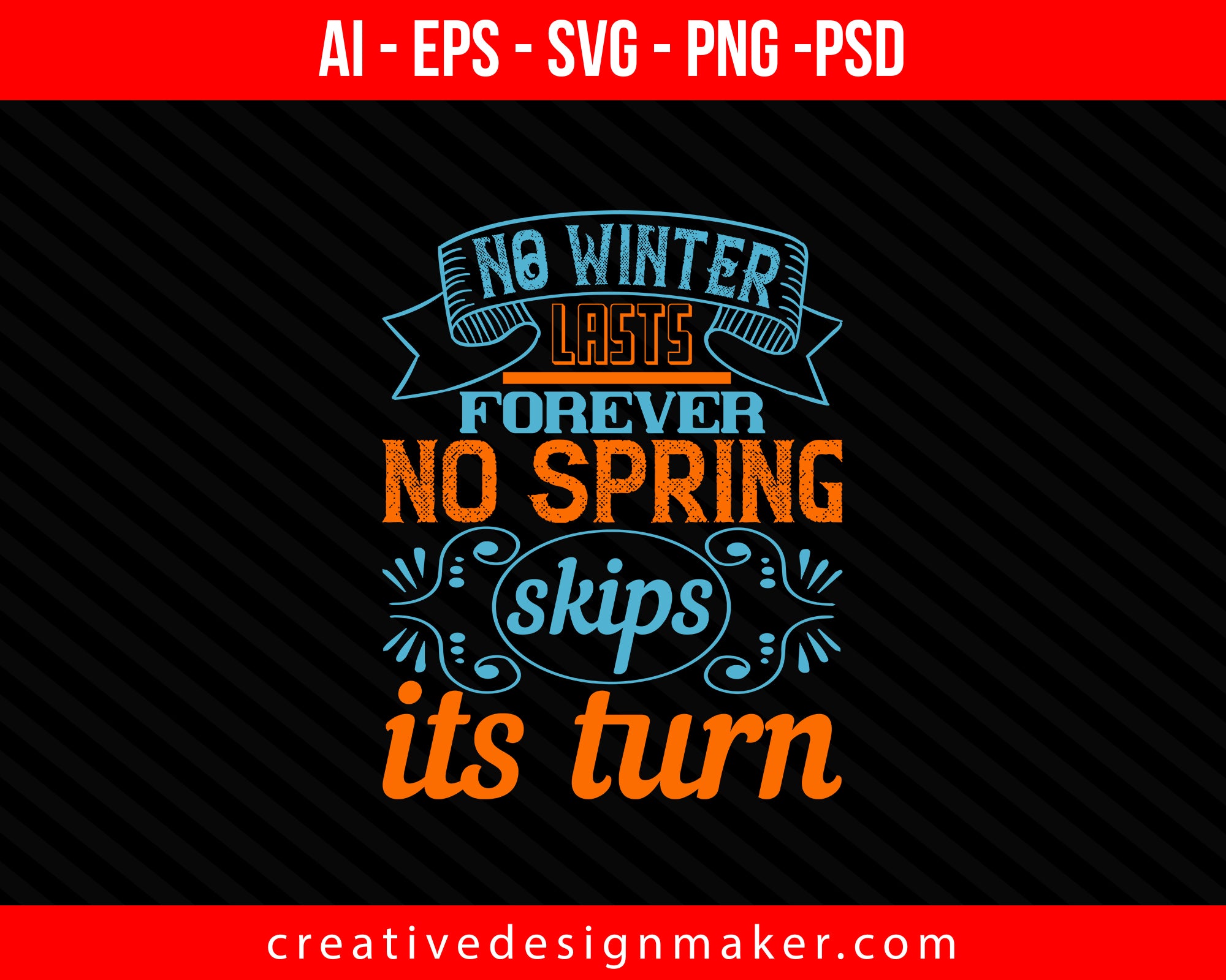 No winter lasts forever; no spring skips its turn Easter Print Ready Editable T-Shirt SVG Design!