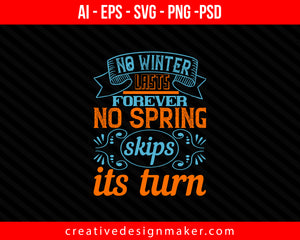 No winter lasts forever; no spring skips its turn Easter Print Ready Editable T-Shirt SVG Design!