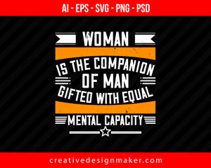 Woman is the companion of man, gifted with equal mental capacity Women's Day Print Ready Editable T-Shirt SVG Design!