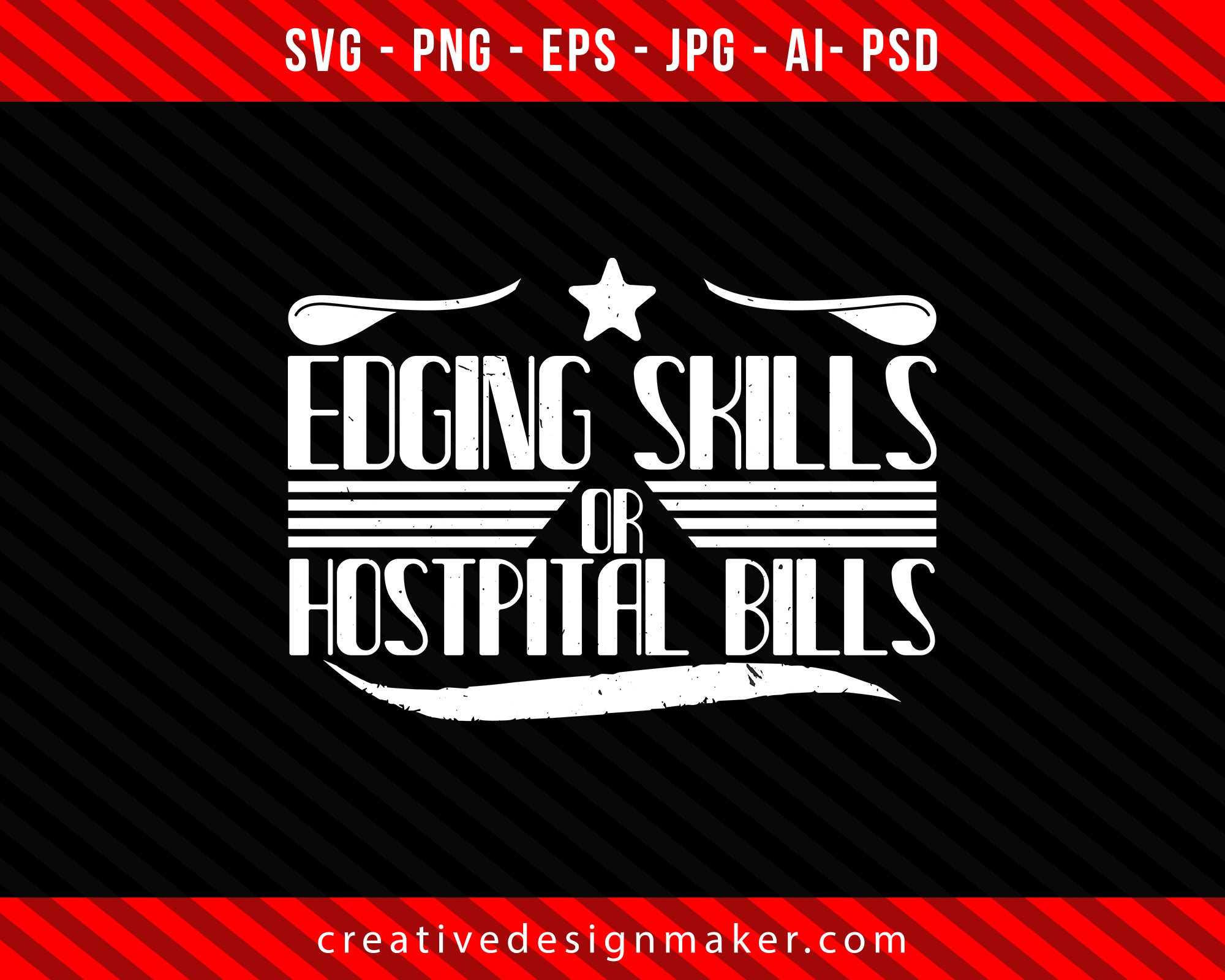 Edging skills or hostpital bills Climbing Print Ready Editable T-Shirt SVG Design!