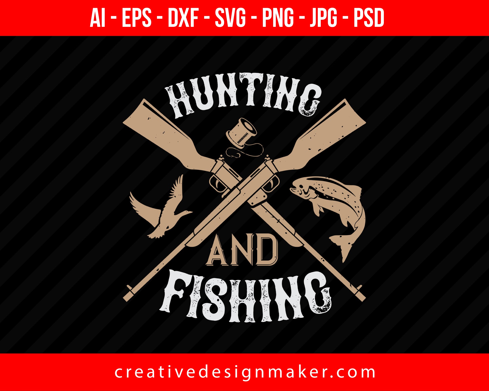 Hunting And Fishing Editable T-Shirt SVG Design! – Creativedesignmaker