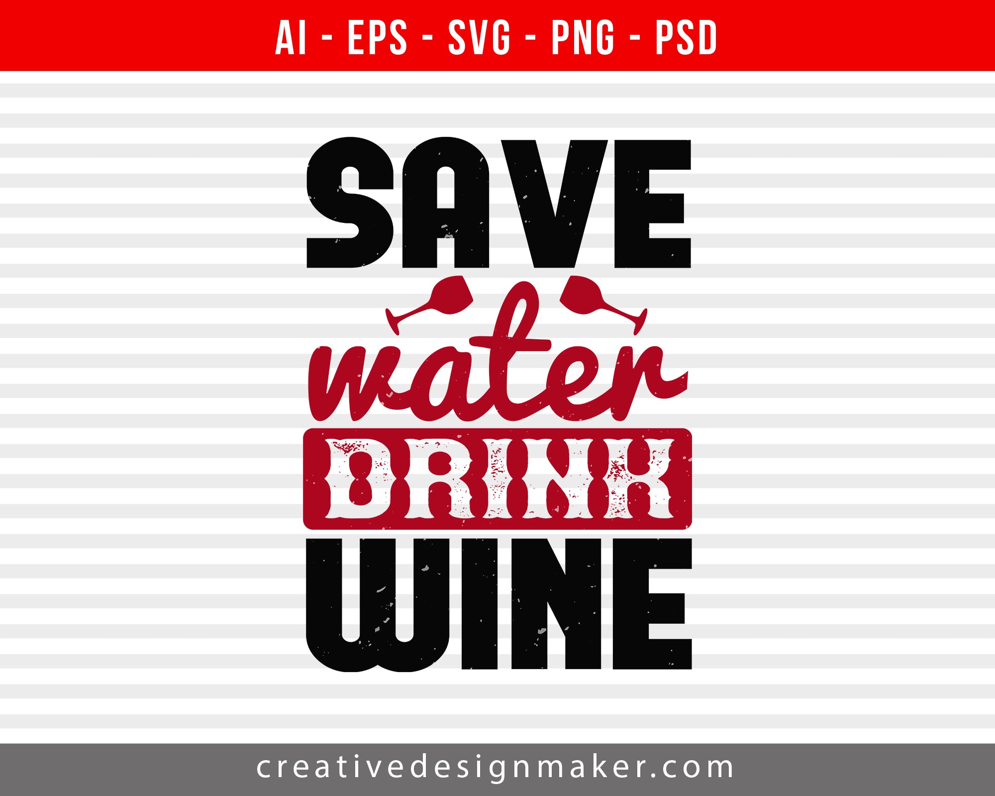 save water drink Wine Print Ready Editable T-Shirt SVG Design!