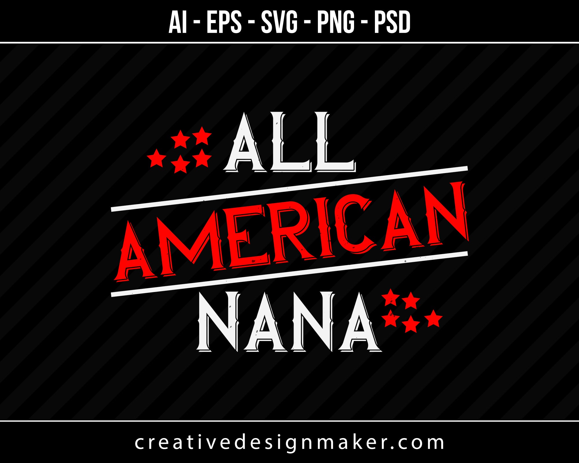 All American Nana Print Ready Editable T-Shirt SVG Design!