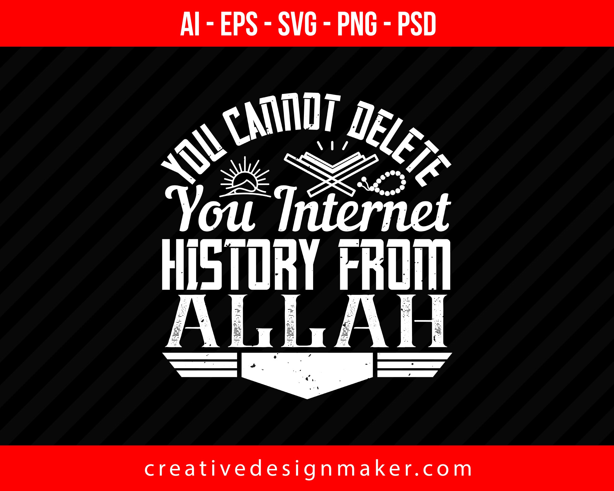 You Cannot Delete you internet history from ALLAH Islamic Print Ready Editable T-Shirt SVG Design!