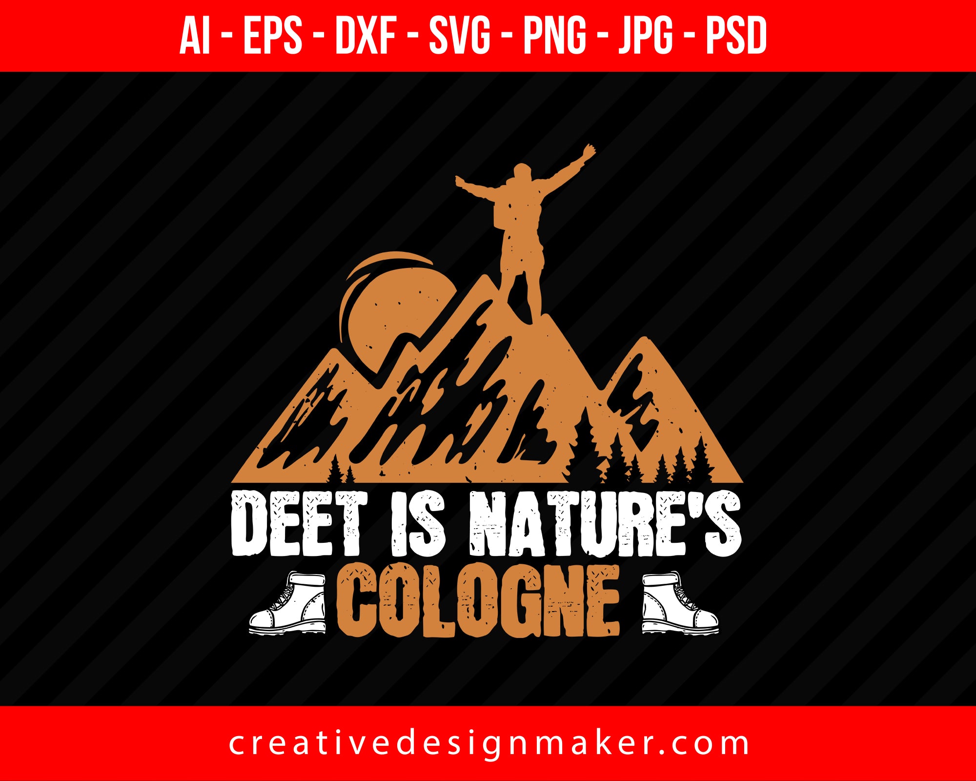 Deet Is Nature's Cologne Hiking Print Ready Editable T-Shirt SVG Design!