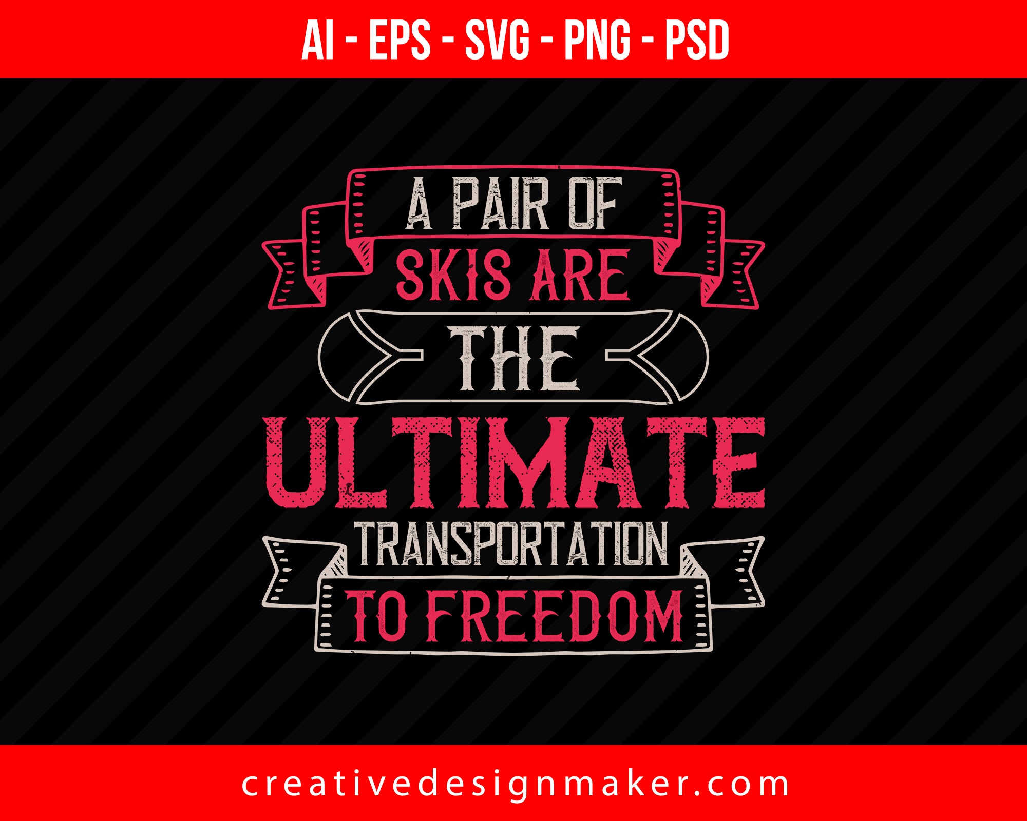 A pair of skis are the ultimate transportation to freedom Skiing Print Ready Editable T-Shirt SVG Design!