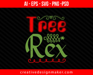 Tree Rex Christmas Print Ready Editable T-Shirt SVG Design!