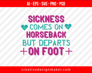 Sickness Comes On Horseback But Departs On Foot World Health Print Ready Editable T-Shirt SVG Design!