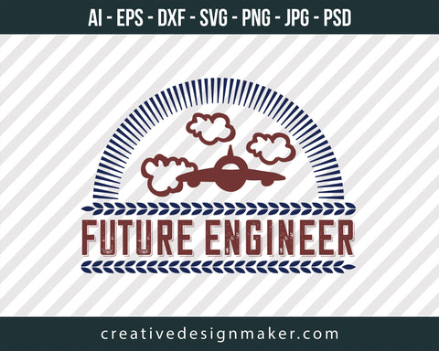 Future Engineer Print Ready Editable T-Shirt SVG Design!