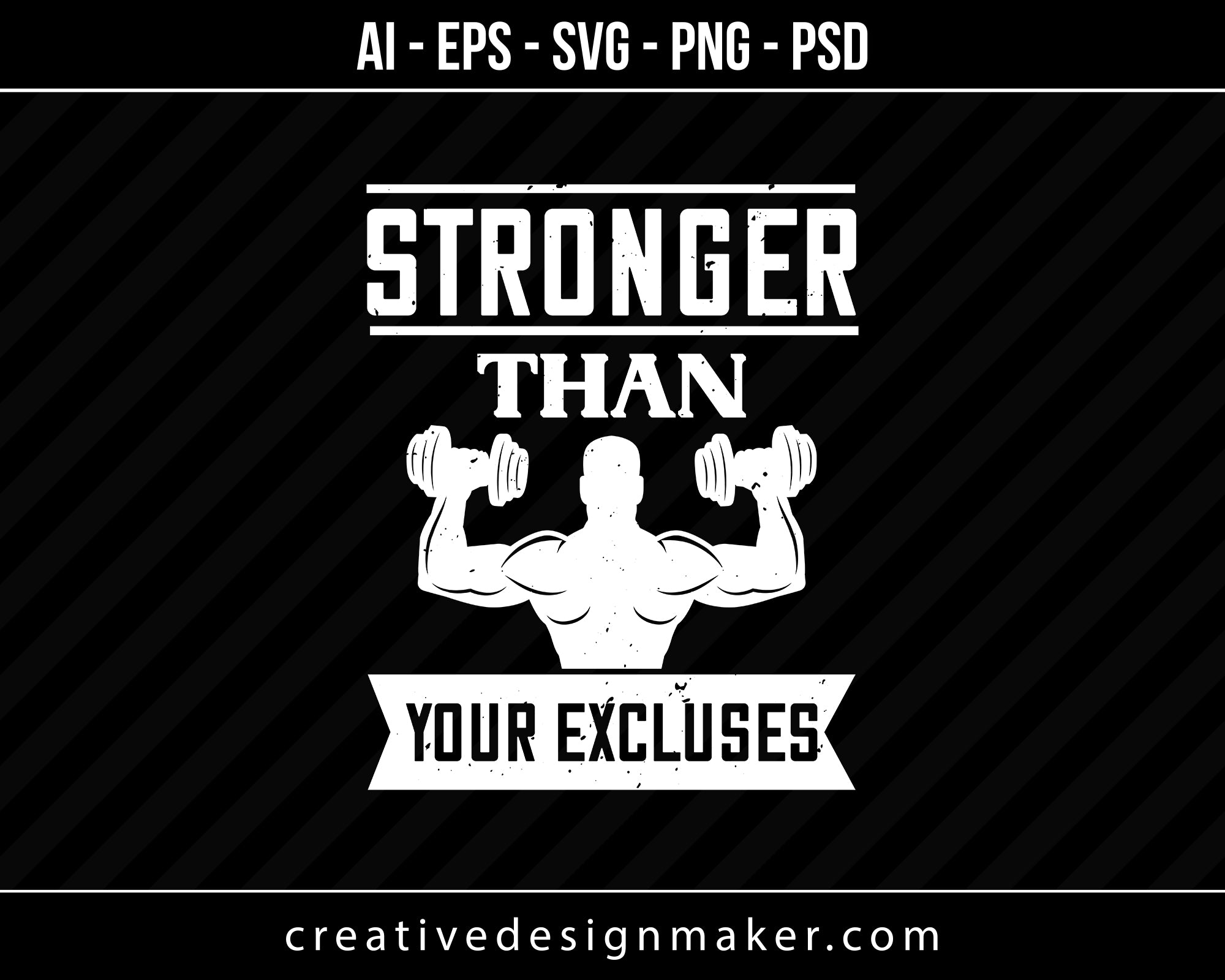 Stronger Than Your Excluses Gym Print Ready Editable T-Shirt SVG Design!