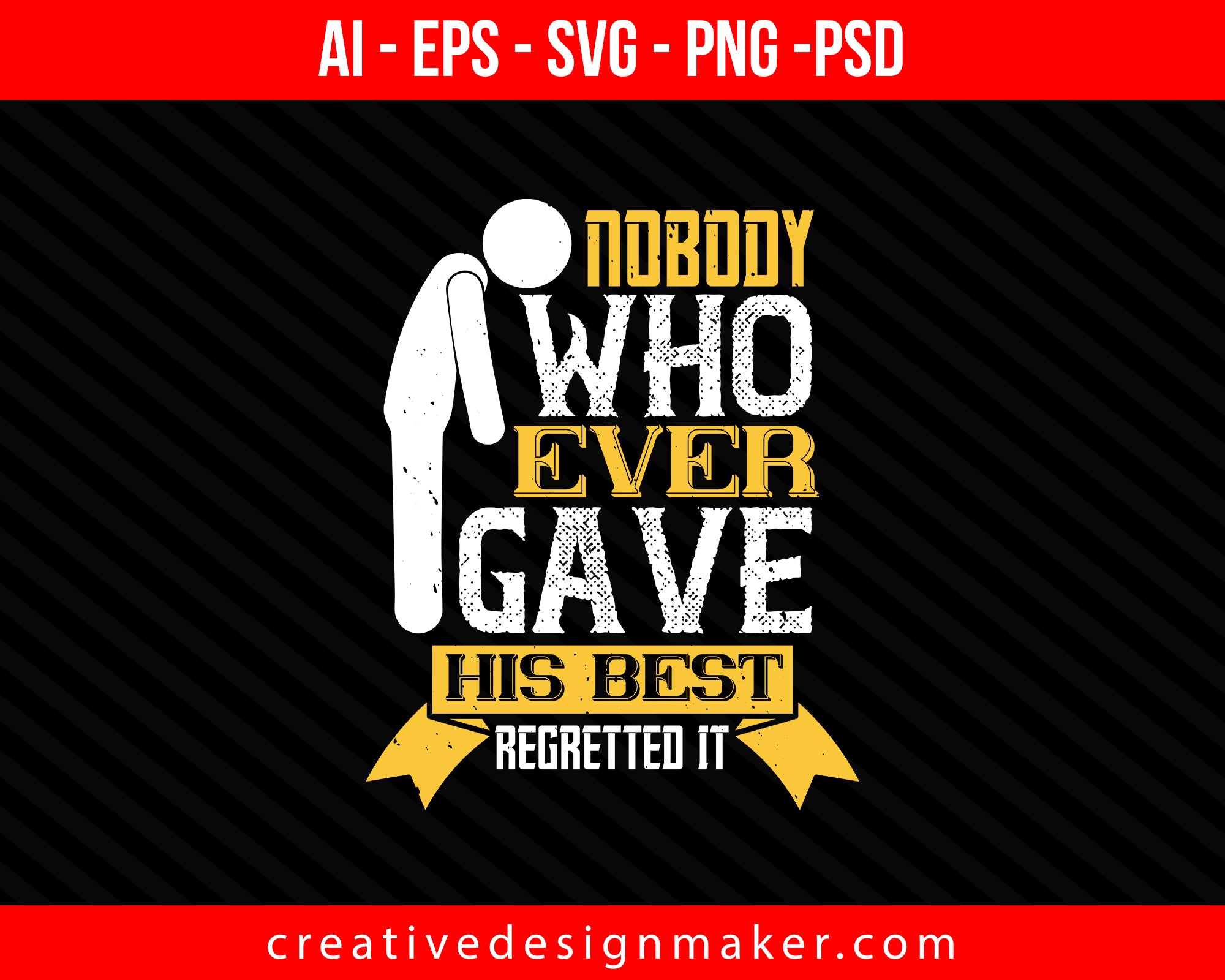 Nobody who ever gave his best regretted it Coaching Print Ready Editable T-Shirt SVG Design!